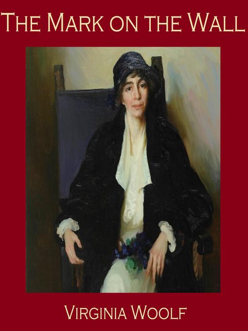 Title details for The Mark on the Wall by Virginia Woolf - Wait list